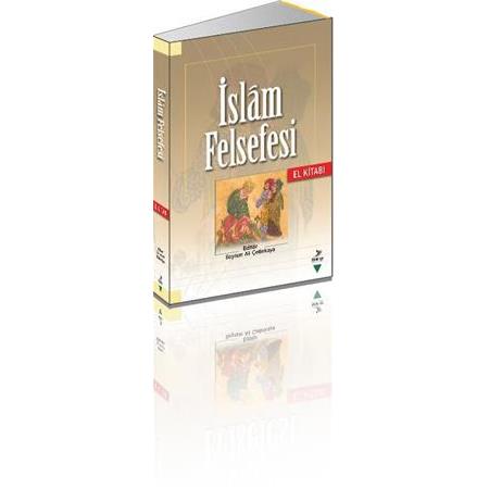 İslâm Felsefesi El Kitabı-Bayram Ali Çetinkaya
