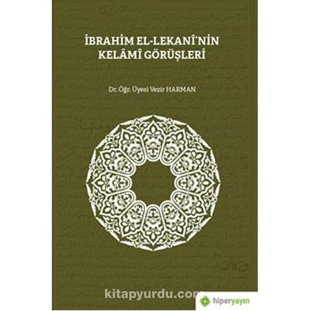 İbrahim El-Lekani’nin Kelami Görüşleri Vezir Harman