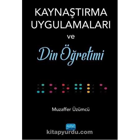 Kaynaştırma Uygulamaları ve Din Öğretimi Muzaffer Üzümcü