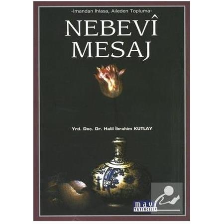 İmandan İhlasa, Aileden Topluma Nebevî Mesaj