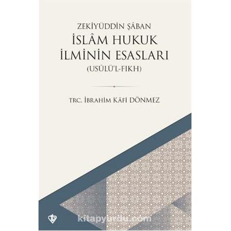 İslam Hukuk İlminin Esasları Usulü Fıkhı-Zekiyyuddin Şaban