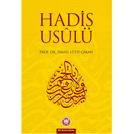 Hadis Usulü-İsmail Lütfi Çakan