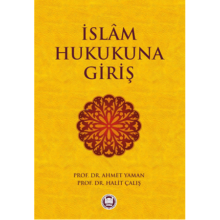 İslam Hukukuna Giriş-Ahmet Yaman; Halit Çalış