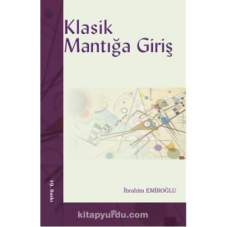 Klasik Mantığa Giriş İbrahim Emiroğlu