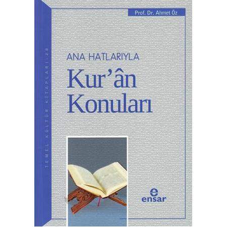 Anahatlarıyla Kur'ân konuları-Ahmet Öz