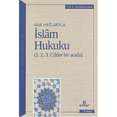 Anahatlarıyla İslâm Hukuku (1-2-3 Ciltler Bir Arada)-HAYREDDİN KARAMAN