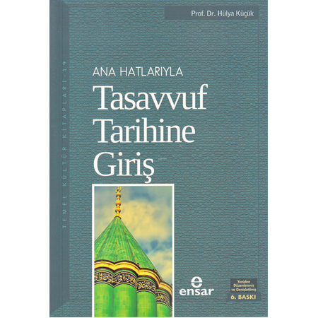 Anahatlarıyla Tasavvuf Tarihine Giriş-HÜLYA KÜÇÜK