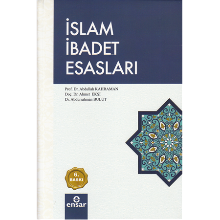 İslam İbadet Esasları-ABDULLAH KAHRAMAN