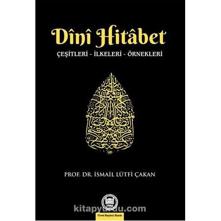 Dini Hitabet Çeşitleri – İlkeleri – Örnekleri  İsmail Lütfi Çakan