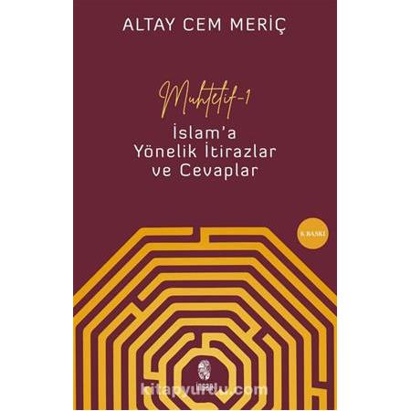 Muhtelif 1 İslam'a Yönelik İtirazlar ve Cevaplar