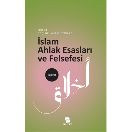 İslam Ahlak Esasları ve Felsefesi-Murat DEMİRKOL