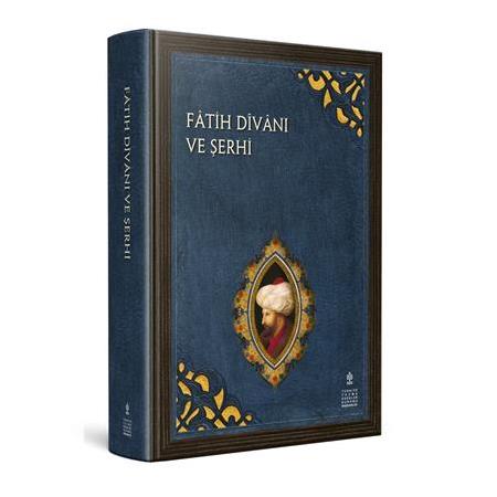 FÂTİH DÎVÂNI VE ŞERHİ Müellif : Fâtih Sultan Mehmed