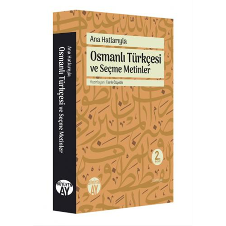 Ana Hatlarıyla Osmanlı Türkçesi ve Seçme Metinler