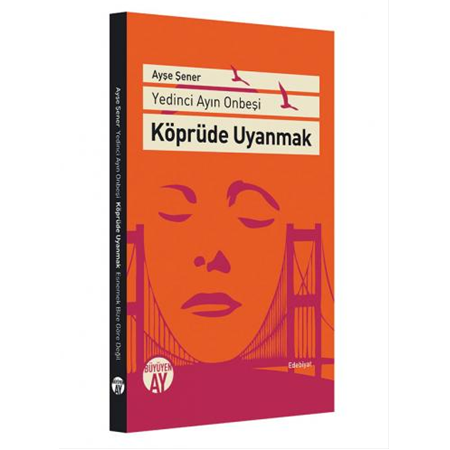 Köprüde Uyanmak