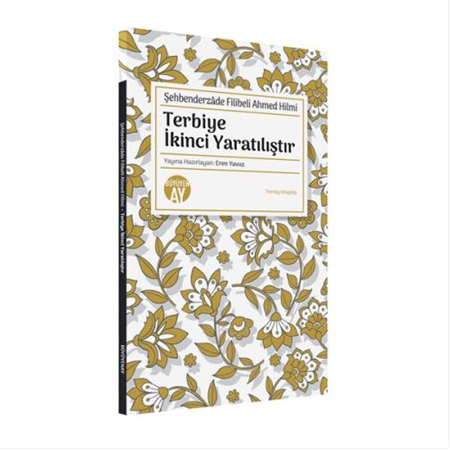 Terbiye İkinci Yaratılıştır