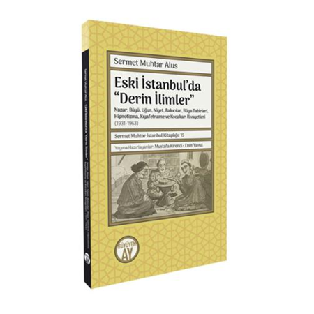 Eski İstanbul’da “Derin İlimler”