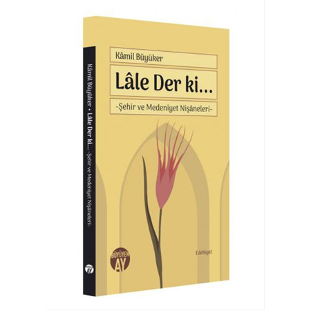 Lâle Der ki…