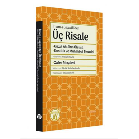 Üç Risale: Güzel Ahlâkın Ölçüsü • Dostluk ve Muhabbet Terazisi • Zafer Meşalesi