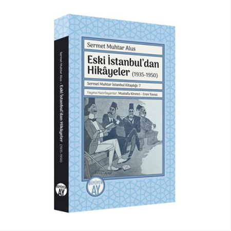 Eski İstanbul’dan Hikâyeler (1935-1950)