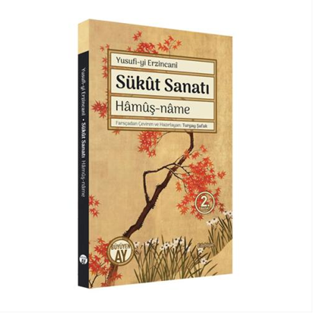 Sükût Sanatı / Hâmûş-nâme