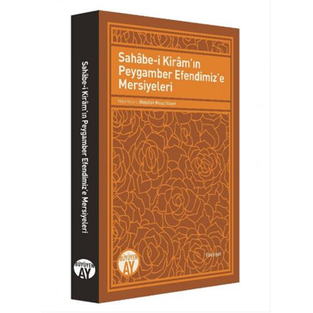 Sahâbe-i Kirâmın Peygamber Efendimize Mersiyeleri