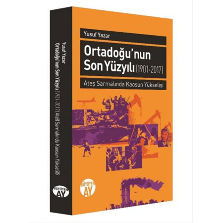 Ortadoğu'nun Son Yüzyılı (1901-2017)