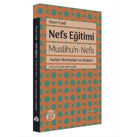 Nefs Eğitimi - Muslihu'n-Nefs