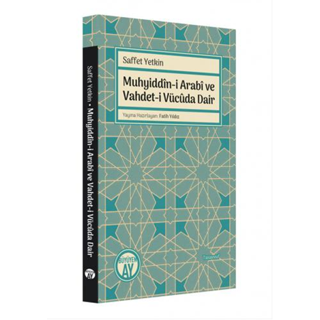 Muhyiddîn-i Arabî ve Vahdet-i Vücûda Dair