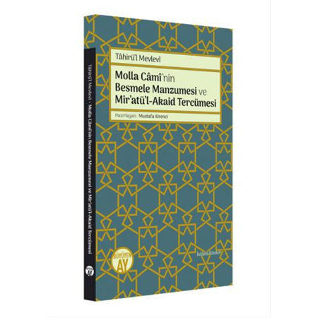 Molla Câmî’nin Besmele Manzumesi ve Mir’atü’l-Akaid Tercümesi