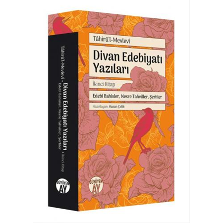 Divan Edebiyatı Yazıları / Edebî Bahisler, Nesre Tahviller, Şerhler