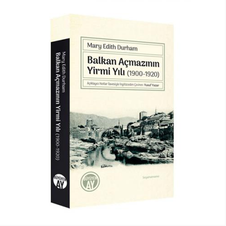 Balkan Açmazının Yirmi Yılı (1900-1920)