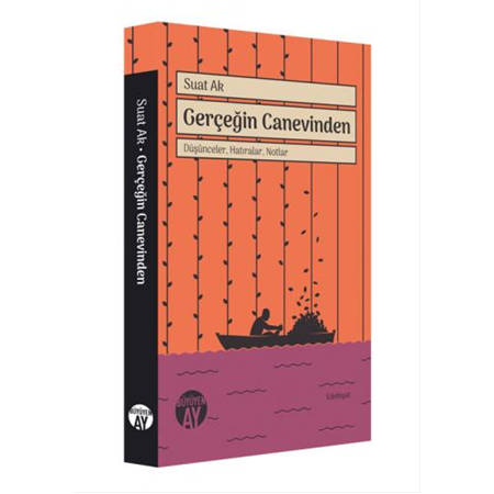 Gerçeğin Canevinden -Düşünceler, Hatıralar, Notlar-
