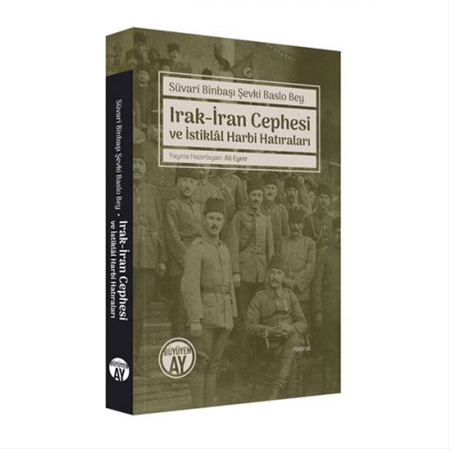 Irak-İran Cephesi ve İstiklâl Harbi Hatıraları
