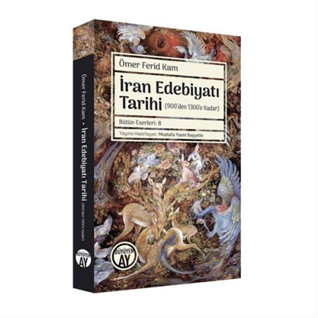 İran Edebiyatı Tarihi -Ders Notları- (900’den 1300’e Kadar)